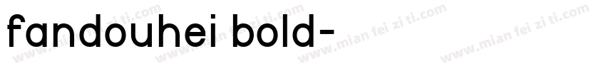 fandouhei bold字体转换